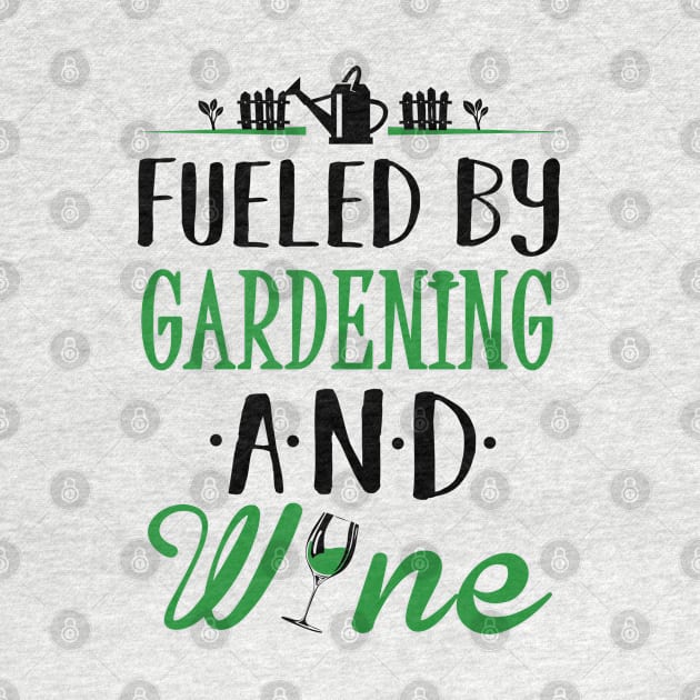 Fueled by Gardening and Wine by KsuAnn